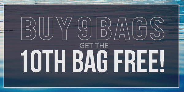 Buy 9 Bags get a 10th Bag Free!